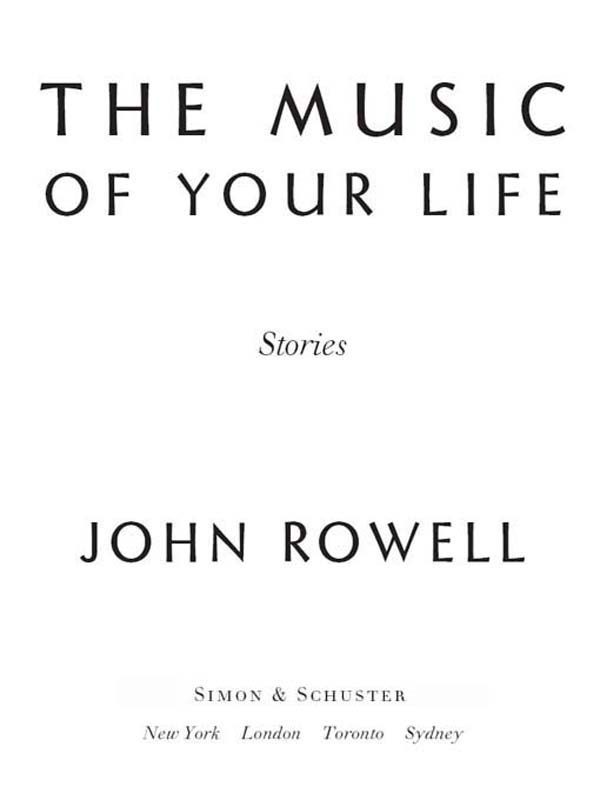 The Music of Your Life (2004) by John Rowell