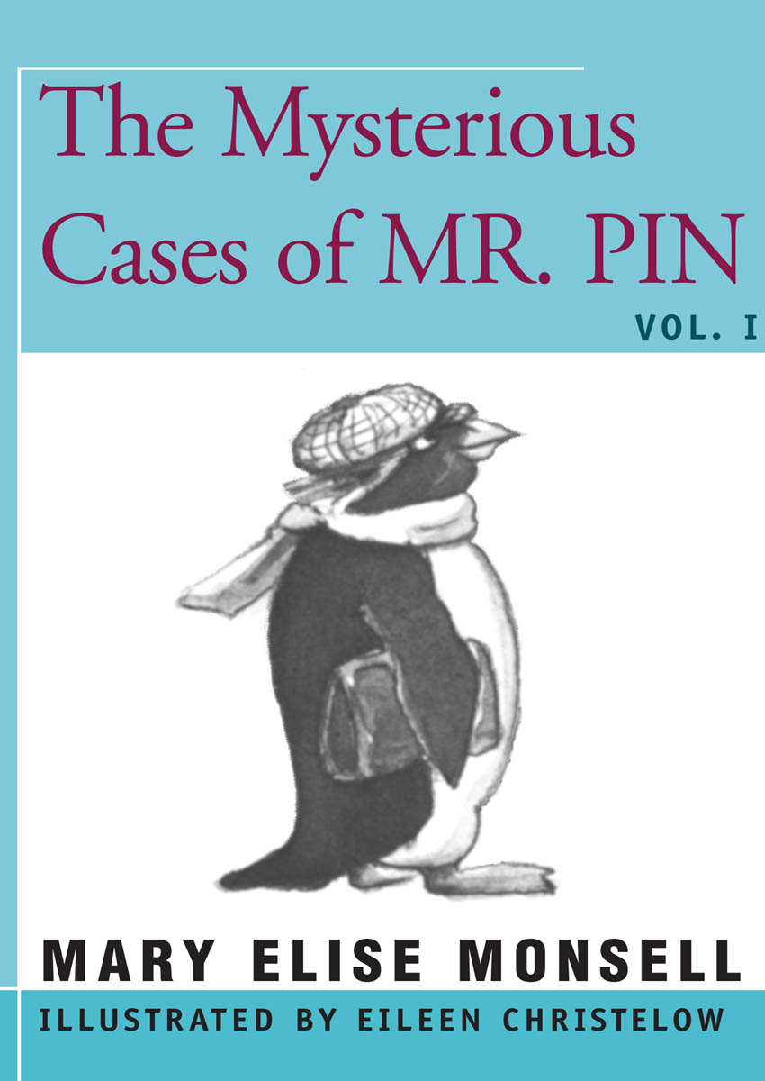 The Mysterious Cases of Mr. Pin by Mary Elise Monsell