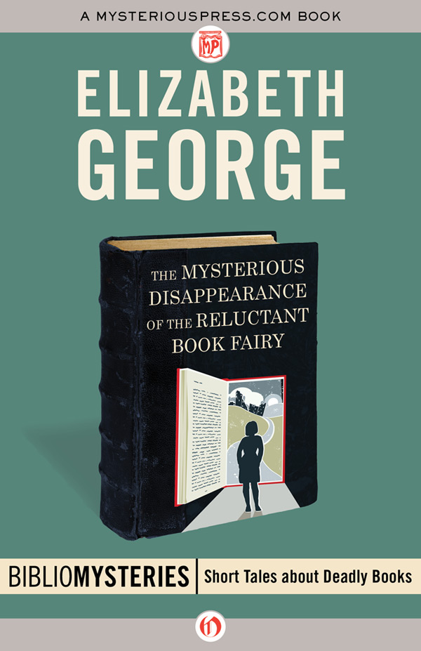 The Mysterious Disappearance of the Reluctant Book Fairy by Elizabeth  George