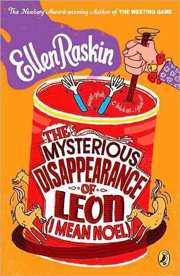 The Mysterious Disappearence of Leon by Ellen Raskin