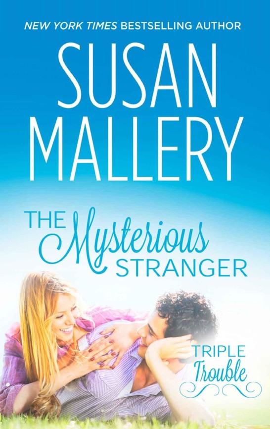 The Mysterious Stranger (Triple Trouble) by Susan Mallery