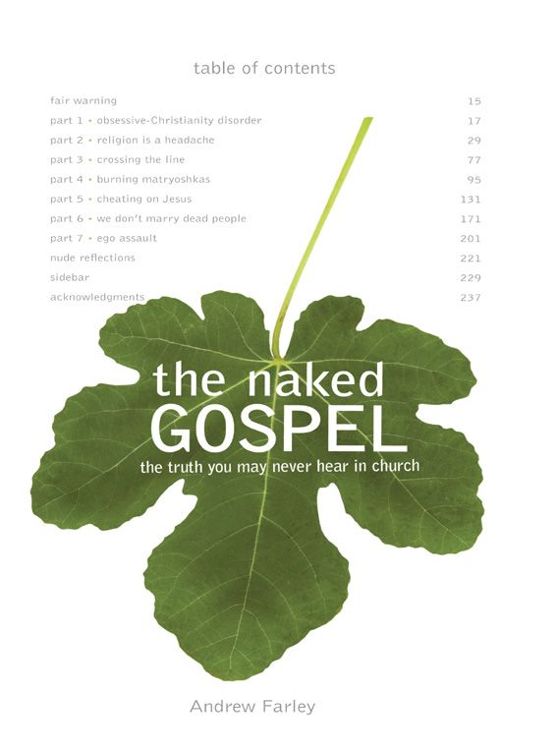 The Naked Gospel: Truth You May Never Hear in Church by Andrew  Farley