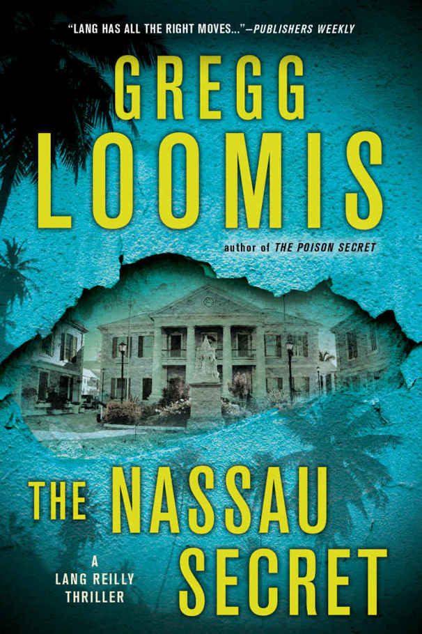 The Nassau Secret (The Lang Reilly Series Book 8) by Gregg Loomis