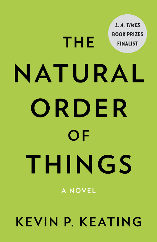 The Natural Order of Things by Kevin P. Keating