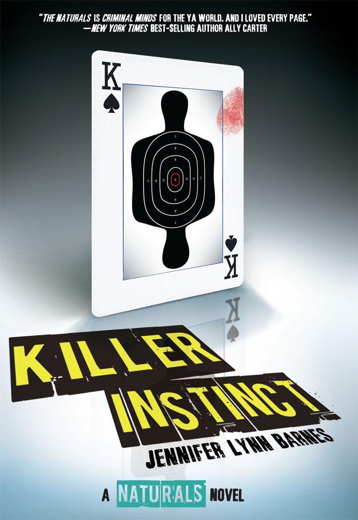 The Naturals, Book 2: Killer Instinct by Jennifer Lynn Barnes