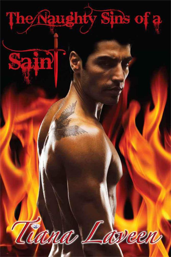 The Naughty Sins Of A Saint by Tiana Laveen