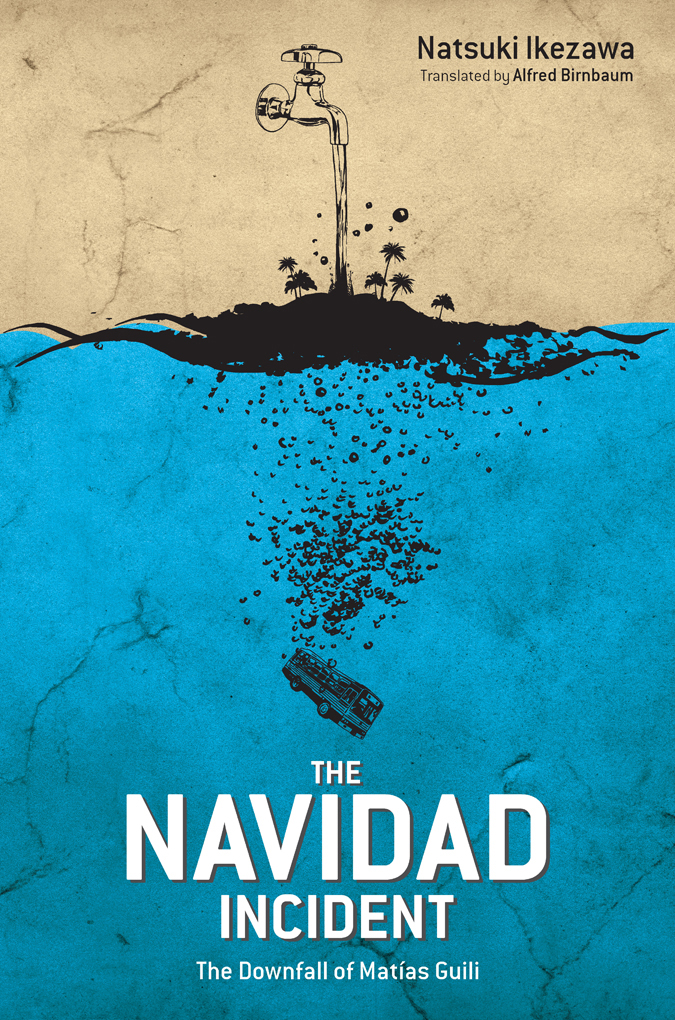 The Navidad Incident (2012) by Natsuki Ikezawa