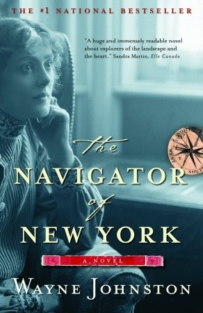 The Navigator of New York (2003) by Wayne Johnston