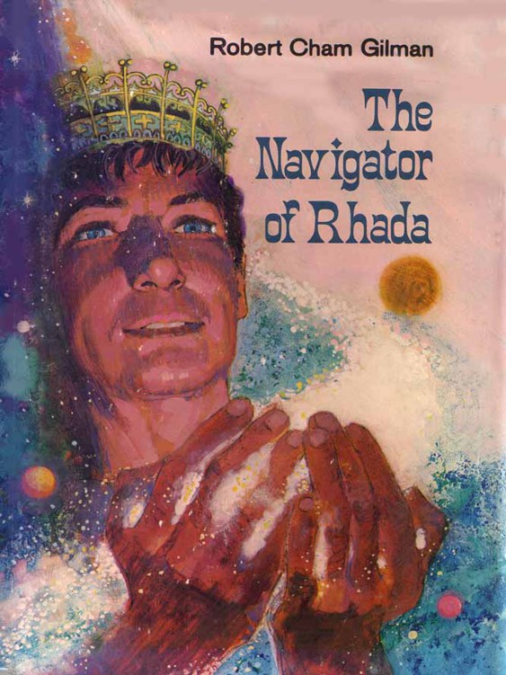 The Navigator of Rhada by Robert Cham Gilman