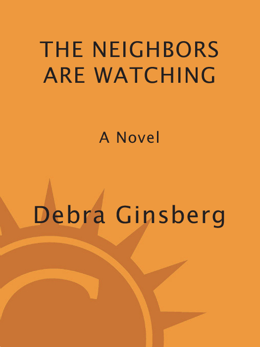 The Neighbors Are Watching (2010) by Debra Ginsberg