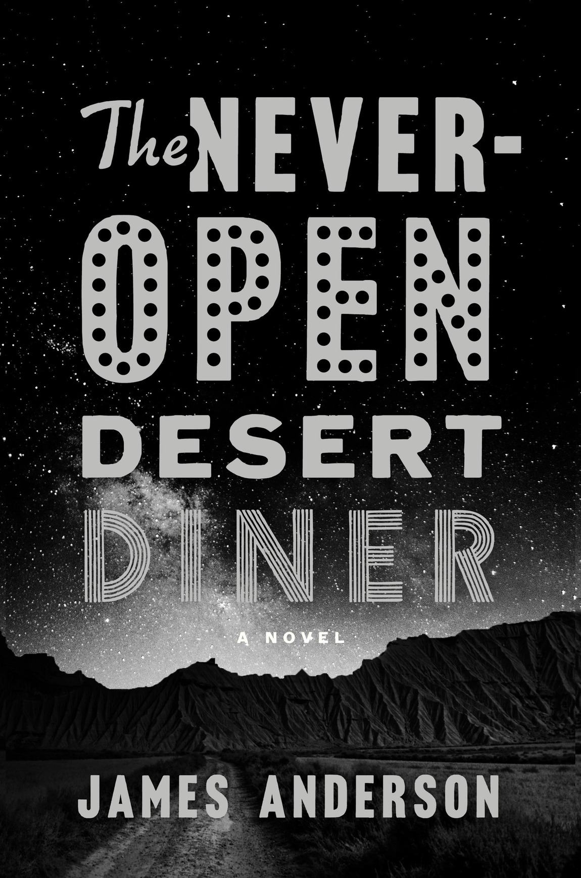 The Never-Open Desert Diner (2016) by James Anderson