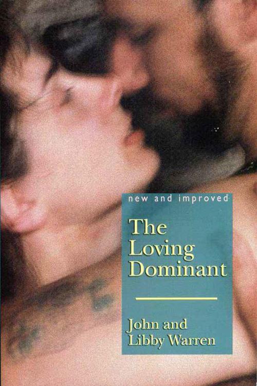 The (New and Improved) Loving Dominant by John Warren