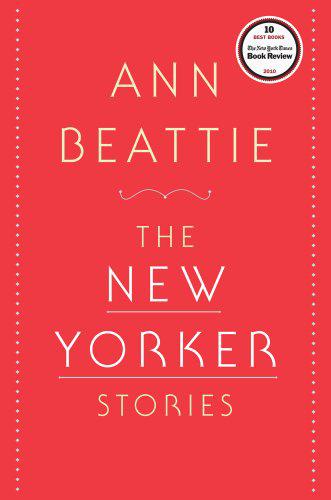 The New Yorker Stories by Ann Beattie