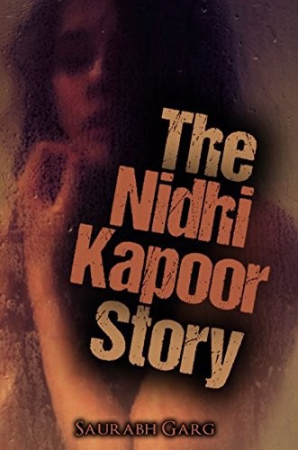 The Nidhi Kapoor Story by Saurabh Garg