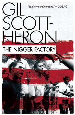 The Nigger Factory (2012) by Gil Scott-Heron