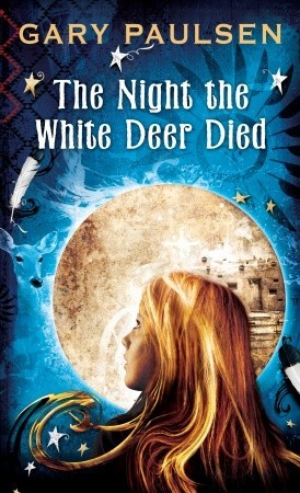 The Night the White Deer Died (1991) by Gary Paulsen