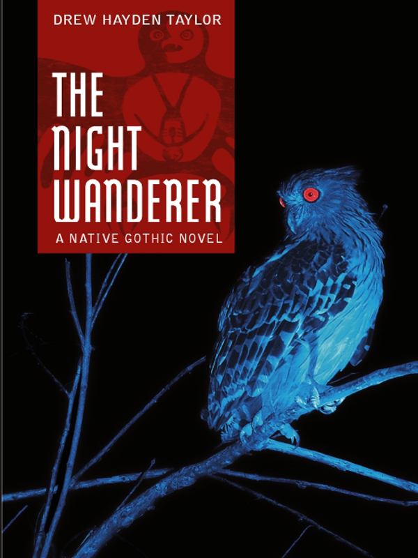 The Night Wanderer by Drew Hayden Taylor