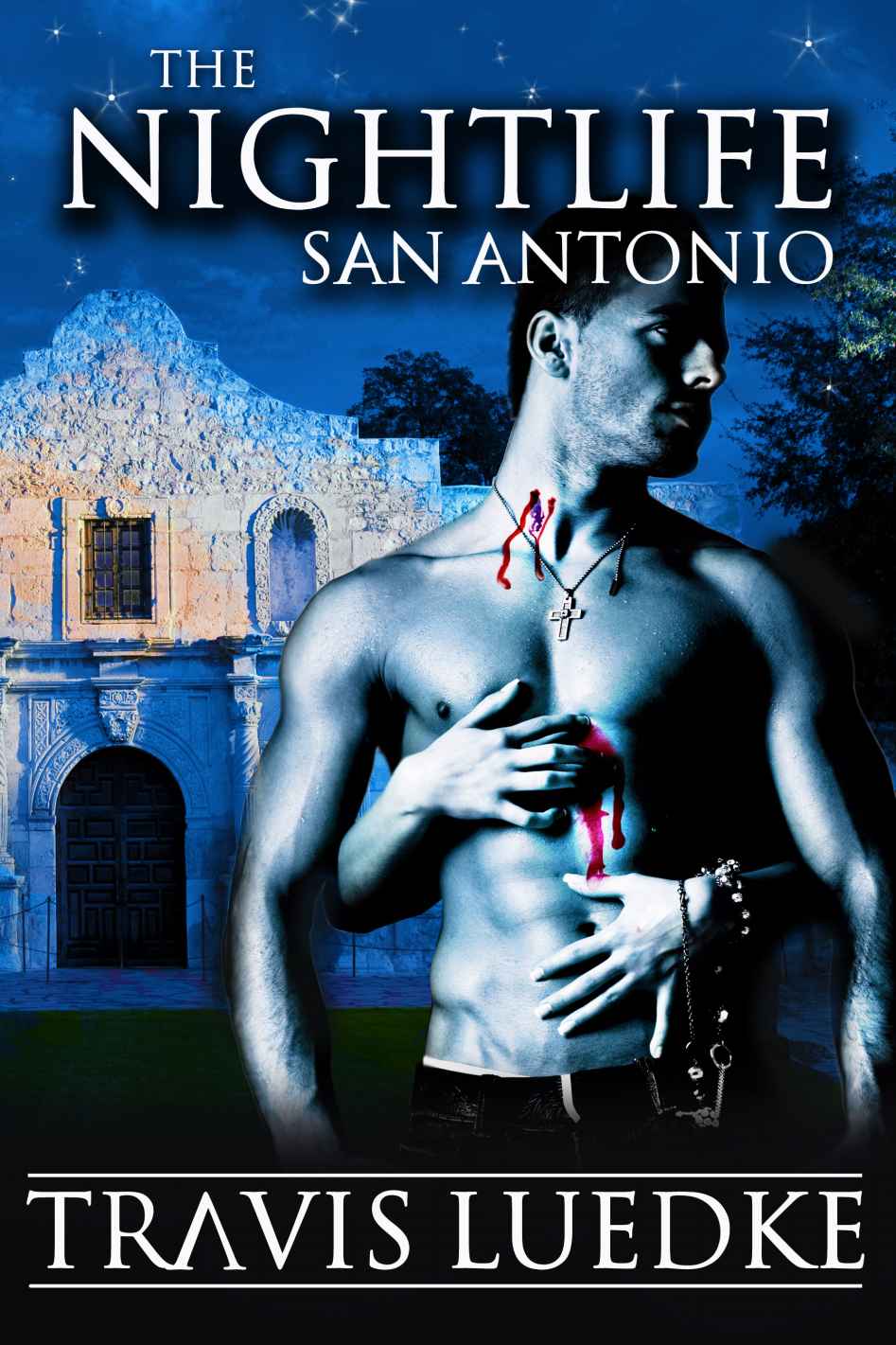 The Nightlife San Antonio: (Urban Fantasy Romance) (The Nightlife Series) by Travis Luedke