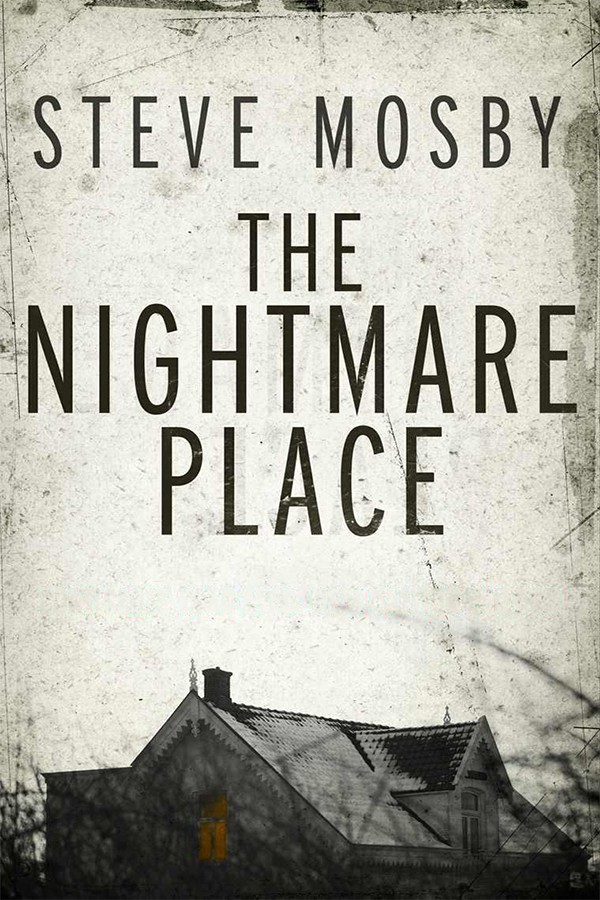 The Nightmare Place by Mosby, Steve