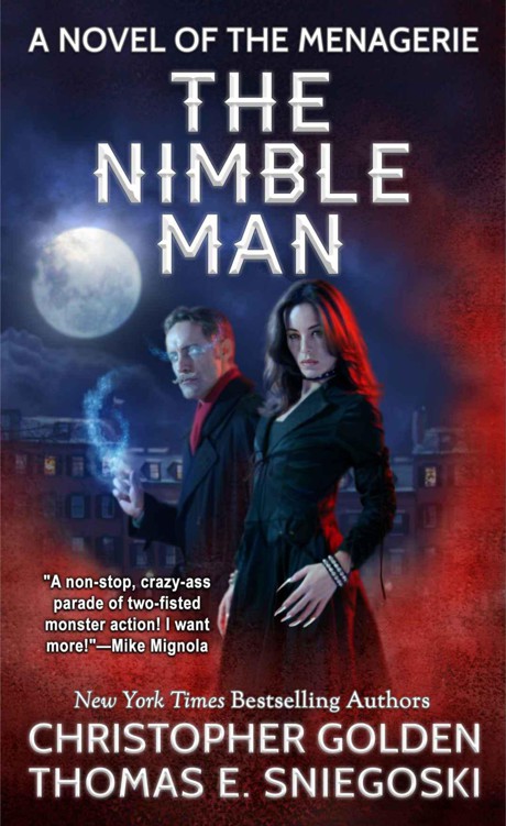 The Nimble Man (A Novel of the Menagerie) by Christopher Golden, Thomas E. Sniegoski