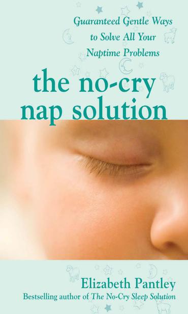 The No Cry Nap Solution by Elizabeth Pantley