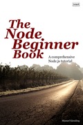 The Node Beginner Book (2011) by Manuel Kiessling