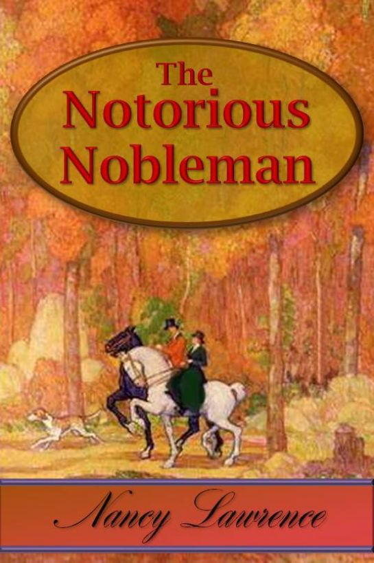 The Notorious Nobleman by Nancy Lawrence