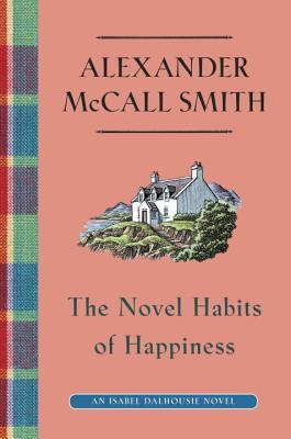 The Novel Habits of Happiness (2015) by Alexander McCall Smith