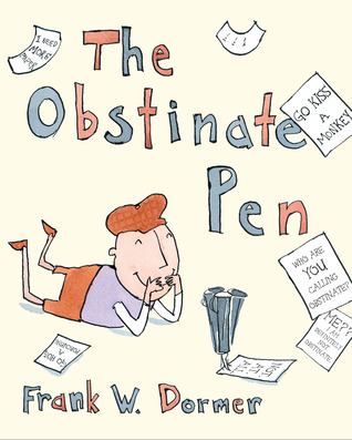 The Obstinate Pen (2012) by Frank W. Dormer