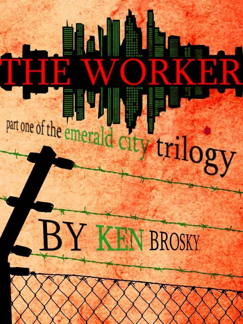 The Occupation of Emerald City: The Worker