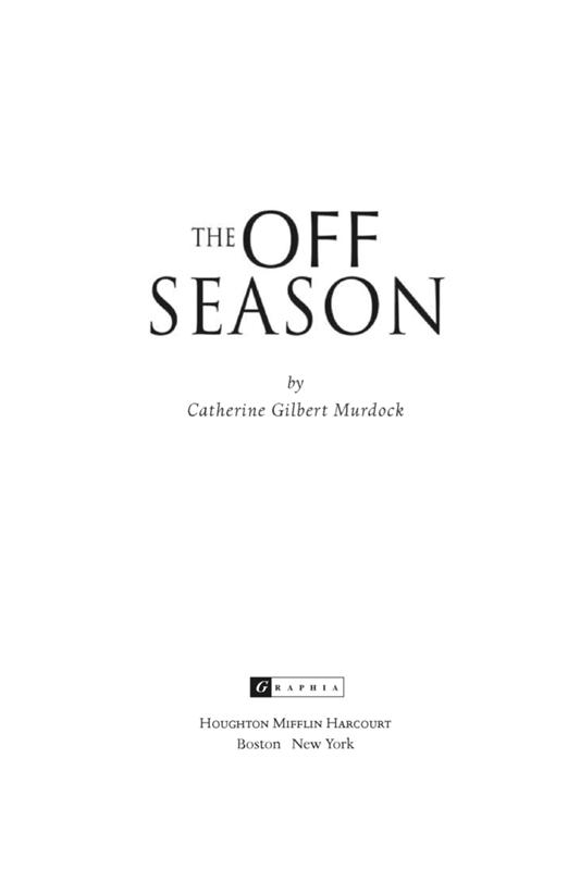 The Off Season by Catherine Gilbert Murdock