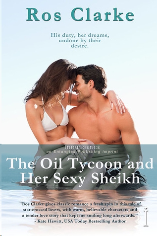 The Oil Tycoon and Her Sexy Sheikh by Ros Clarke