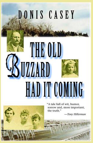 The Old Buzzard Had It Coming (2005) by Donis Casey