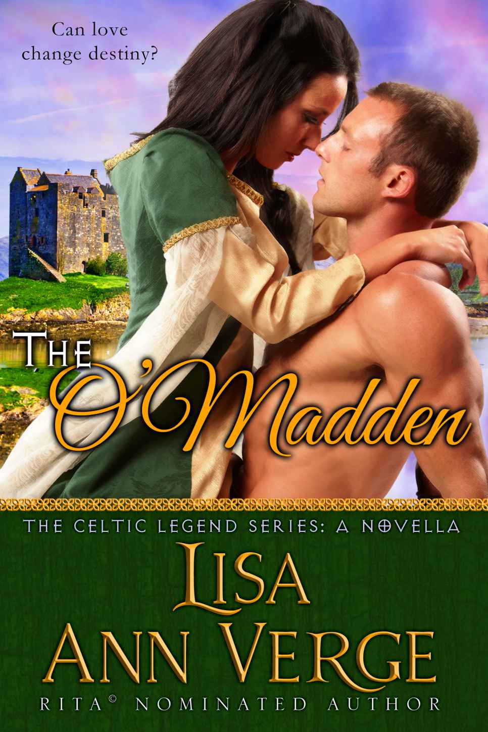 The O'Madden: A Novella (The Celtic Legends Series) by Lisa Ann Verge