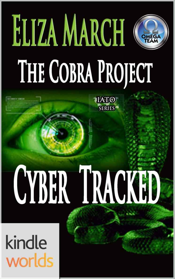 The Omega Team: Cyber Tracked: The Cobra Project (Kindle Worlds Novella) (IATO Series Book 4) by Eliza March