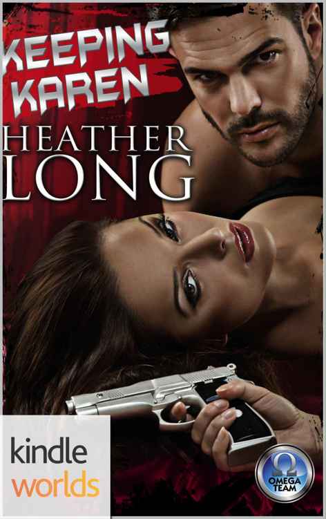 The Omega Team: Keeping Karen (Kindle Worlds Novella) by Heather Long