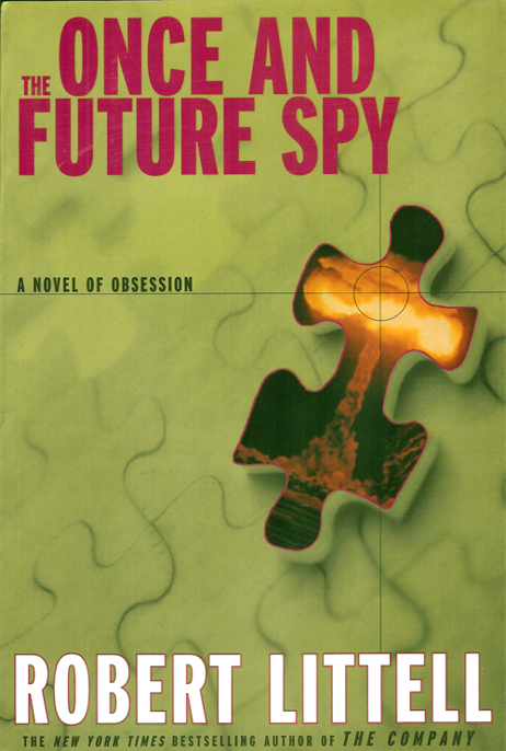 The Once and Future Spy by Robert Littell