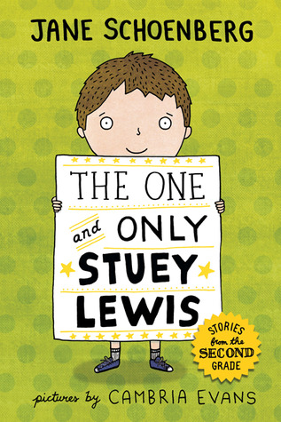 The One and Only Stuey Lewis: Stories from the Second Grade (2011) by Jane Schoenberg