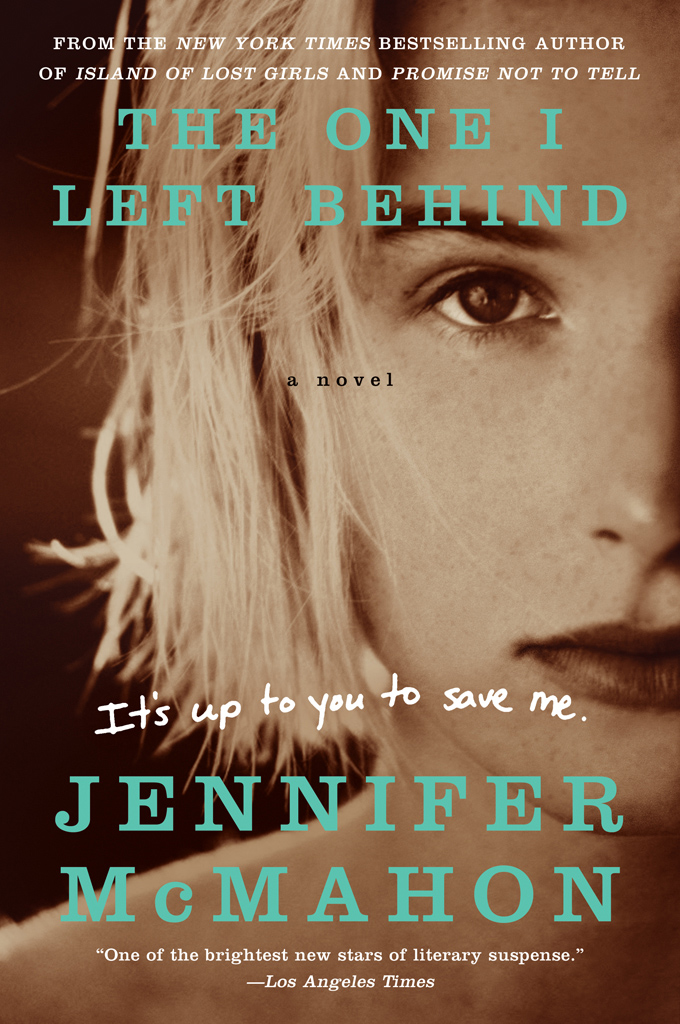 The One I Left Behind (2012) by Jennifer McMahon