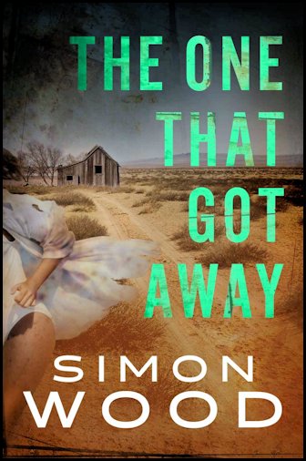 The One That Got Away by Simon Wood