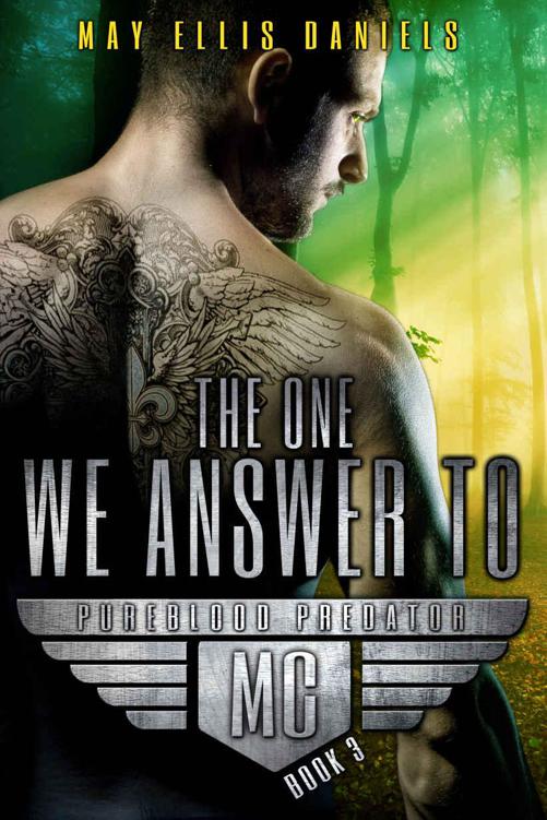 The One We Answer To: A Shifter MC Novel (Pureblood Predator MC Book 3) by Daniels, May Ellis