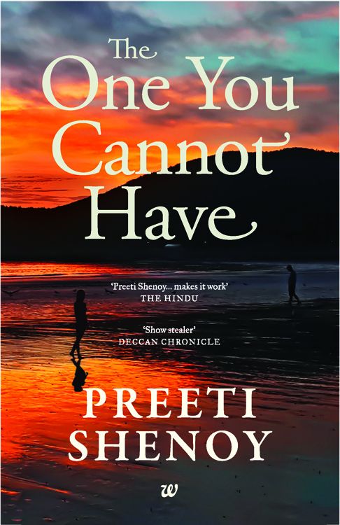 THE ONE YOU CANNOT HAVE by Shenoy, Preeti