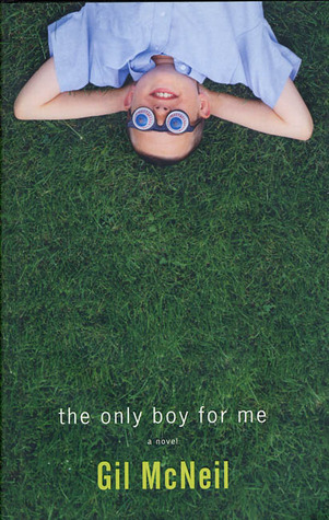 The Only Boy for Me (2015) by Gil McNeil