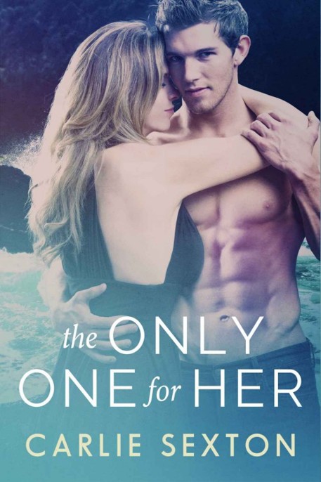 The Only One for Her by Carlie Sexton