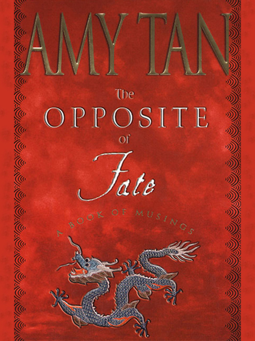 The Opposite of Fate by Amy Tan