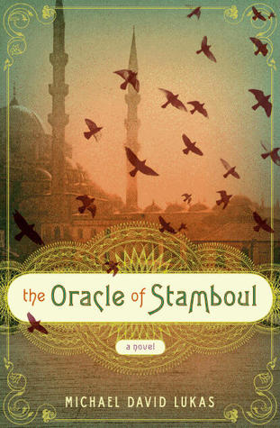 The Oracle of Stamboul (2011) by Michael David Lukas