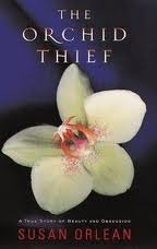 The Orchid Thief: A True Story of Beauty and Obsession (2000)