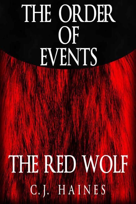 The Order of Events: The Red Wolf by C.J. Haines