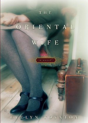 The Oriental Wife (2011) by Evelyn Toynton