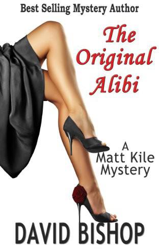 The Original Alibi (Matt Kile) by Bishop, David